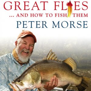 A few great flies and how to fish them - Peter Morse